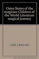 Oates States of the magician Children of the World Literature magical journey 7506110989 Book Cover