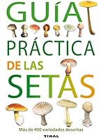 Guía práctica de las setas 849267816X Book Cover