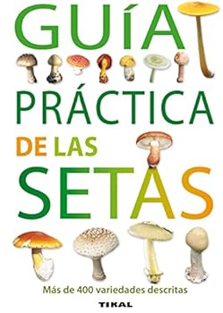 Paperback Guía práctica de las setas [Spanish] Book