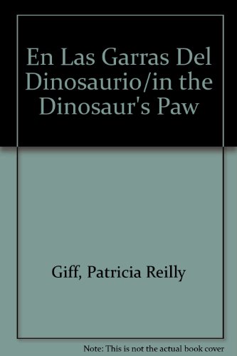 En Las Garras Del Dinosaurio/in the Dinosaur's Paw 1570890536 Book Cover