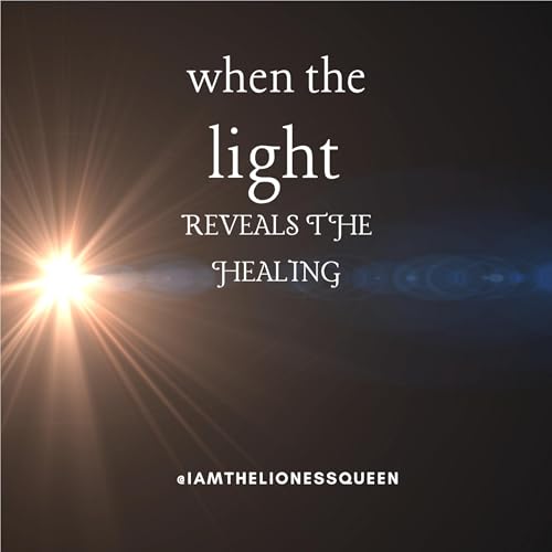 S8Eps6: Becoming Whole Again When the Light Reveals the Healing Podcast Por  arte de portada