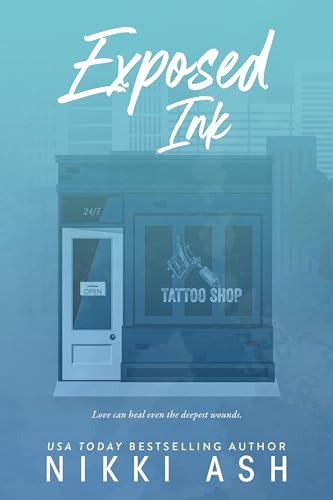 Exposed Ink: a firefighter paramedic, single dad, small town romance (Imperfect Love Book 6)