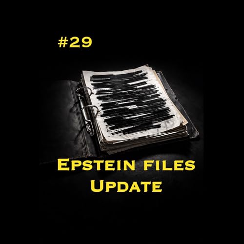 #29 - EPSTEIN FILES UPDATE