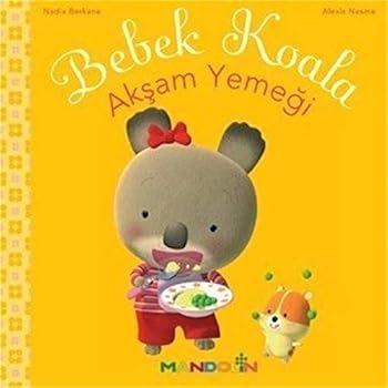 Paperback Bebek Koala - Aksam Yemegi [Turkish] Book