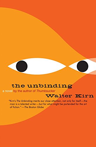 The Unbinding - Kindle edition by Kirn, Walter. Literature & Fiction