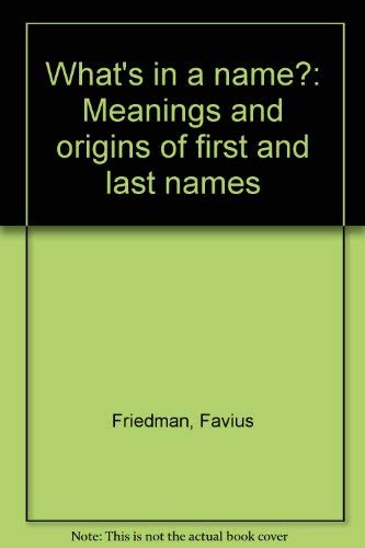 What's in a name?: Meanings and origins of firs... B0006WBSS0 Book Cover