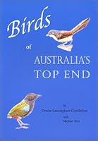 Birds of Australia's Top End 0957884907 Book Cover