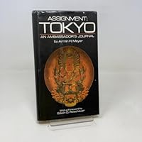 Assignment Tokyo: An ambassador's journal 0672519615 Book Cover
