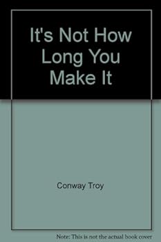 Paperback It's Not How Long You Make It (the Coxeman #25) Book