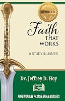 Faith That Works: A Study in James 1602731721 Book Cover