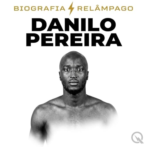 Danilo Pereira - Biografia Rel&acirc;mpago copertina