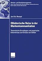 Olfaktorische Reize in Der Markenkommunikation: Theoretische Grundlagen Und Empirische Erkenntnis Zum Einsatz Von Duften 3835005812 Book Cover