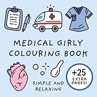 Medical Girly Colouring Book (Simple and Relaxing Bold Designs for Adults & Children) (Simple and Relaxing Colouring Books) B0D63WDVNX Book Cover
