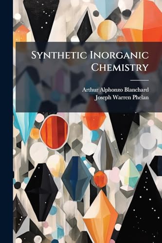 Synthetic Inorganic Chemistry: A Course of Laboratory and Classroom Study for First Year College Students