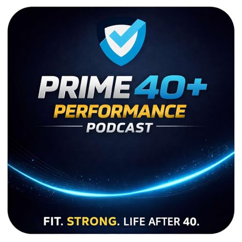 Prime 40+ Performance Podcast cover art