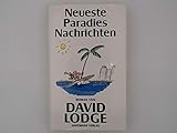 Neueste Paradies Nachrichten. Roman aus dem Englischen von Renate Orth - Guttmann - David Lodge