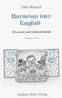 Barvarian Into English : A Lexical and Cultural Guide, Volume Two 3980176975 Book Cover