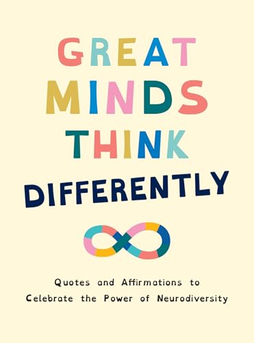 Great Minds Think Differently: Quotes and Affirmations to Celebrate the