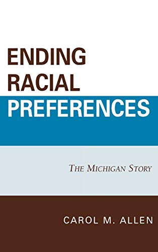 Ending Racial Preferences: The Michigan Story (Bloomsbury Studies in Political Communication)