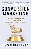Conversion Marketing: Convert Website Visitors to Buyers 1641467932 Book Cover