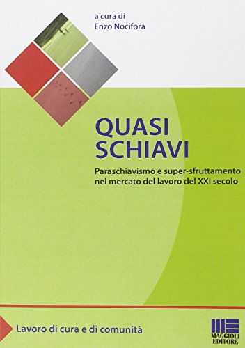 Quasi schiavi