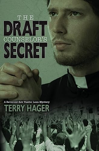 The Draft Counselor's Secret: A Reverend Rob Vander Laan Mystery