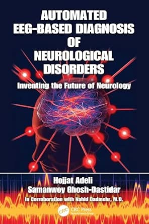 Automated EEG-Based Diagnosis of Neurological Disorders: Inventing the Future of Neurology-Wow! eBook