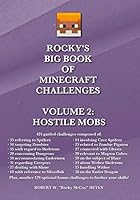 Rocky's Big Book of Minecraft Challenges: Volume 2 - Hostile Mobs 1514167379 Book Cover