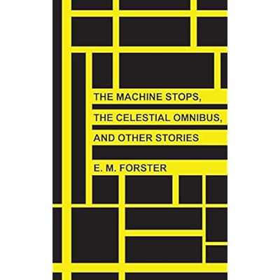 The Machine Stops, The Celestial Omnibus, and Other Stories