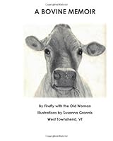 A Bovine Memoir 1492742805 Book Cover