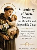 das stern  St. Anthony of Padua Novena for Miracles and Impossible Cases: A Powerful 9-Day Catholic Prayer for Lost Things, Desperate Cases, Financial Provision, Healing, and Divine Favor (English Edition)