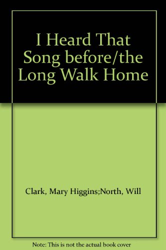 I Heard That Song before/the Long Walk Home B002KNRYF4 Book Cover