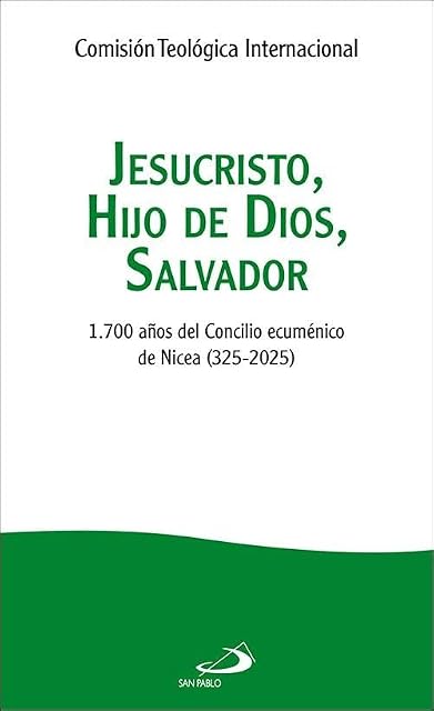 Portada de Jesucristo, Hijo de Dios, Salvador: 1.700 años del Concilio ecuménico de Nicea