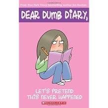 Let's Pretend This Never Happened Dear Dumb Diary, No. 1 by Jim Benton 2004 Mass Market Paperback