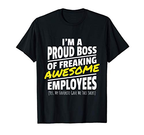 Proud Boss Shirt Awesome Employees Manager Supervisor Gift Camiseta