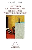  Histoires extraordinaires de patients presque ordinaires (Sciences Humaines)