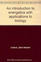 An Introduction To Energetics With Applications To Biology B0000CNAMV Book Cover