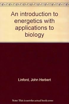 Hardcover An Introduction To Energetics With Applications To Biology Book