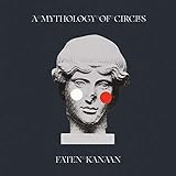 A Mythology of Circles [Vinyl LP]
