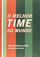 O Melhor Time Do Mundo 857503507X Book Cover