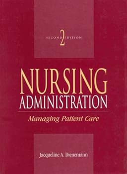 Paperback Nursing Administration: Managing Patient Care Book