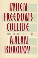 When freedoms collide: The case for our civil liberties 0886191912 Book Cover