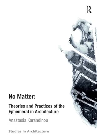 No Matter: Theories and Practices of the Ephemeral in Architecture book cover