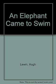 Hardcover An Elephant Came to Swim Book