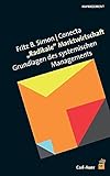 Radikale Marktwirtschaft: Grundlagen des systemischen Managements - Fritz B. Simon, CONECTA Mitwirkende: Gerardo Drossos, Ingrid Kreuzer, Karl Prammer, Michael Schulte-Derne, Monika Veith, Eva Dachenhausen, Alfred Janes, Herbert Schober-Ehmer, Helga Weule 