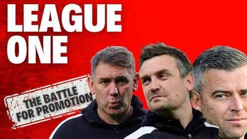 The Promotion & Relegation Battles Heat Up! - League One Preview