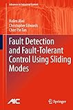 Fault Detection and Fault-Tolerant Control Using Sliding Modes (Advances in Industrial Control)