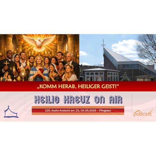 &bdquo;Komm herab, Heiliger Geist!&ldquo;