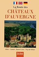 LA ROUTE DES CHATEAUX D'AUVERGNE 2908592509 Book Cover
