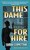  This Dame for Hire: A Novel